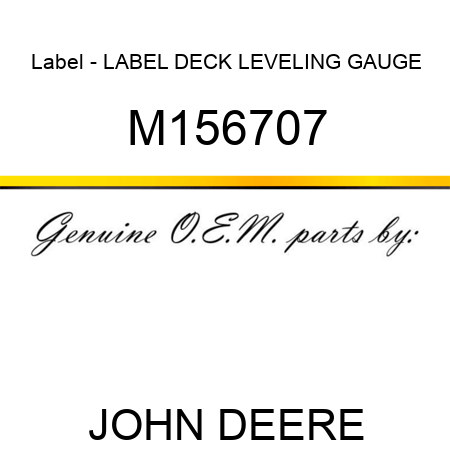 Label - LABEL, DECK LEVELING GAUGE M156707