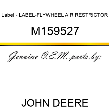 Label - LABEL-FLYWHEEL AIR RESTRICTOR M159527