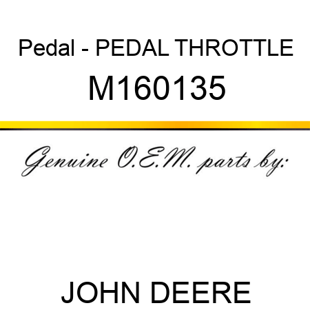 Pedal - PEDAL, THROTTLE M160135