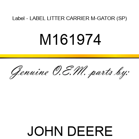 Label - LABEL, LITTER CARRIER, M-GATOR (SP) M161974