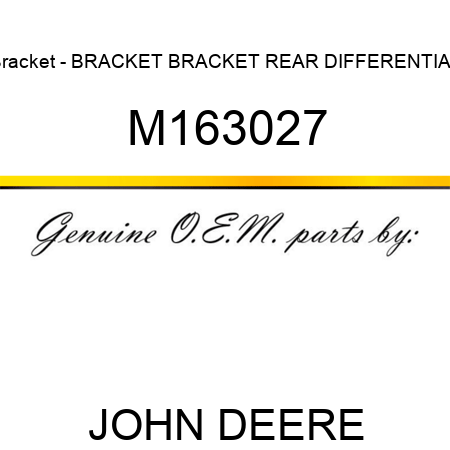 Bracket - BRACKET, BRACKET, REAR DIFFERENTIAL M163027