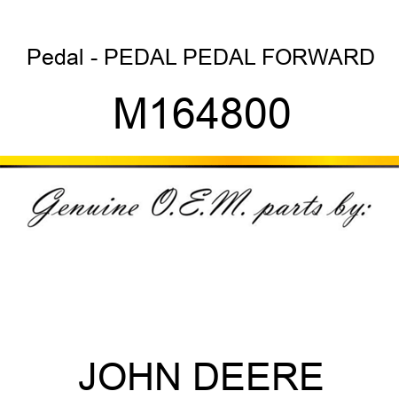 Pedal - PEDAL, PEDAL, FORWARD M164800