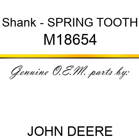 Shank - SPRING TOOTH M18654