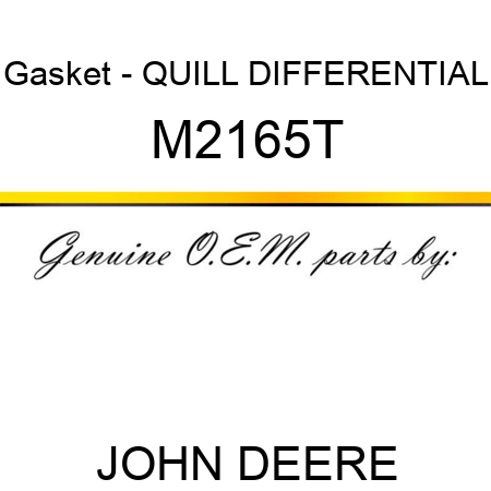 Gasket - QUILL, DIFFERENTIAL M2165T