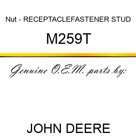 Nut - RECEPTACLE,FASTENER STUD M259T