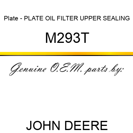 Plate - PLATE, OIL FILTER UPPER SEALING M293T