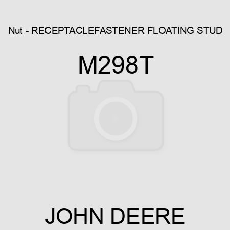 Nut - RECEPTACLE,FASTENER FLOATING STUD M298T