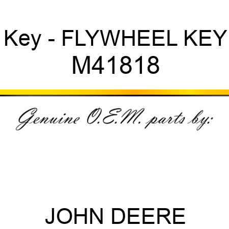 Key - FLYWHEEL KEY M41818