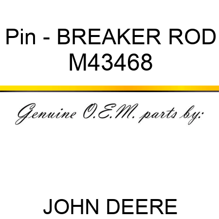 Pin - BREAKER ROD M43468