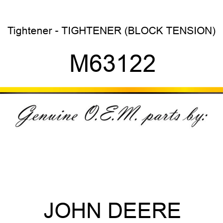 Tightener - TIGHTENER (BLOCK, TENSION) M63122