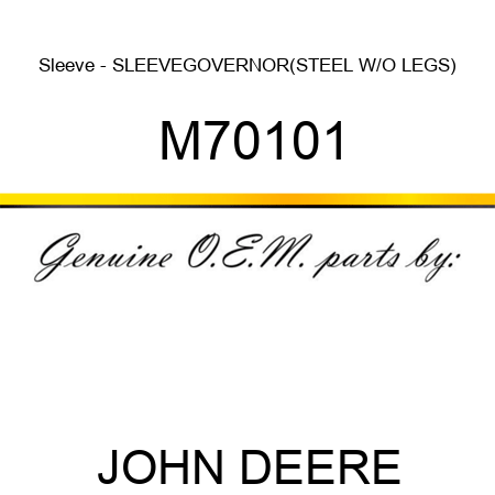 Sleeve - SLEEVE,GOVERNOR(STEEL W/O LEGS) M70101