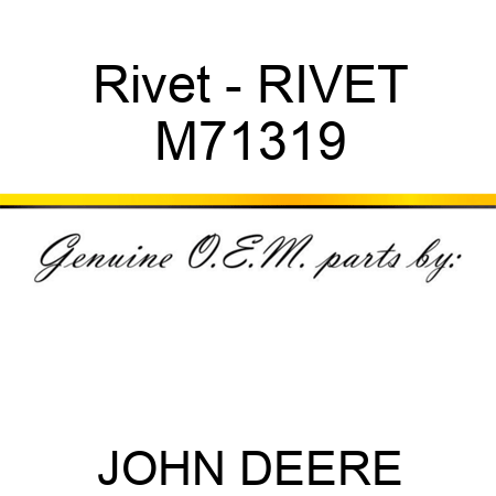 Rivet - RIVET M71319