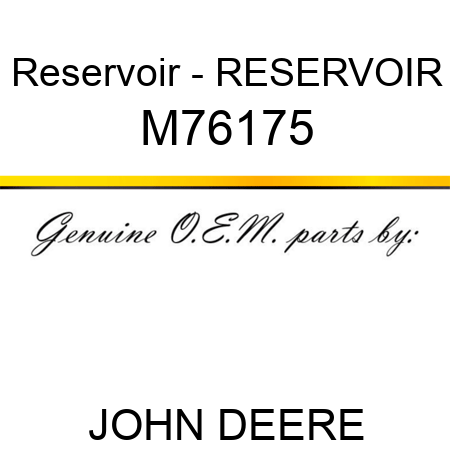 Reservoir - RESERVOIR M76175