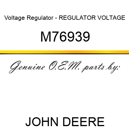Voltage Regulator - REGULATOR, VOLTAGE M76939
