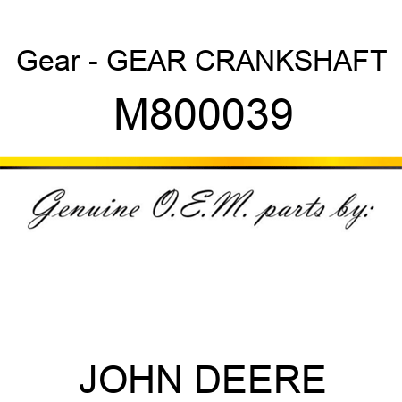 Gear - GEAR, CRANKSHAFT M800039