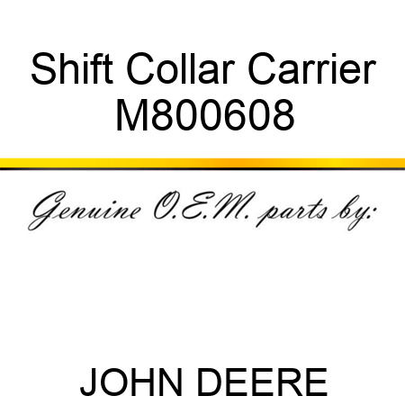 Shift Collar Carrier M800608