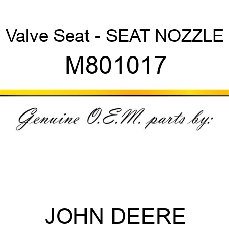 Valve Seat - SEAT, NOZZLE M801017