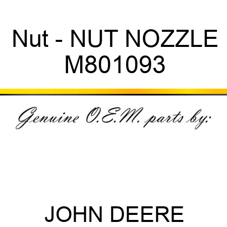 Nut - NUT, NOZZLE M801093