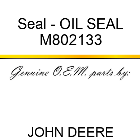 Seal - OIL SEAL M802133