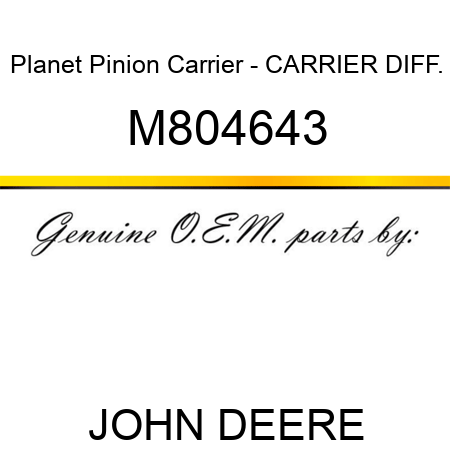 Planet Pinion Carrier - CARRIER, DIFF. M804643