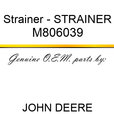 Strainer - STRAINER M806039