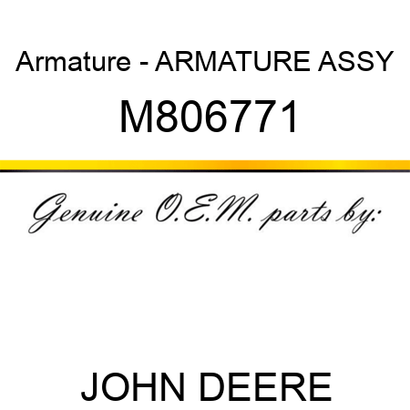 Armature - ARMATURE, ASSY M806771