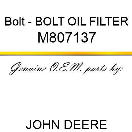 Bolt - BOLT, OIL FILTER M807137