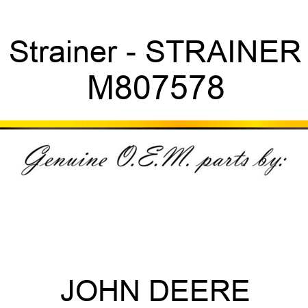 Strainer - STRAINER M807578
