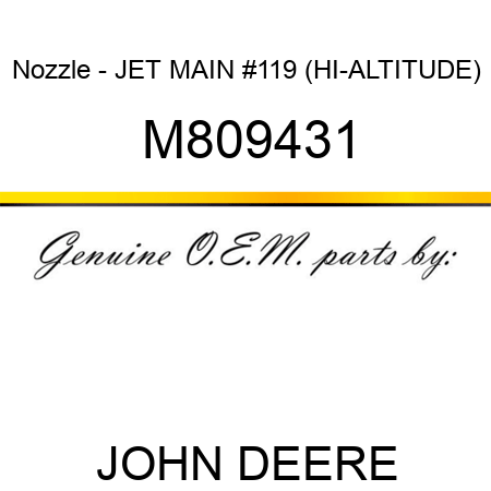 Nozzle - JET, MAIN #119 (HI-ALTITUDE) M809431