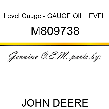 Level Gauge - GAUGE, OIL LEVEL M809738