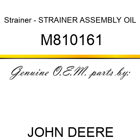 Strainer - STRAINER ASSEMBLY, OIL M810161