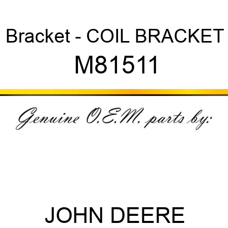 Bracket - COIL BRACKET M81511