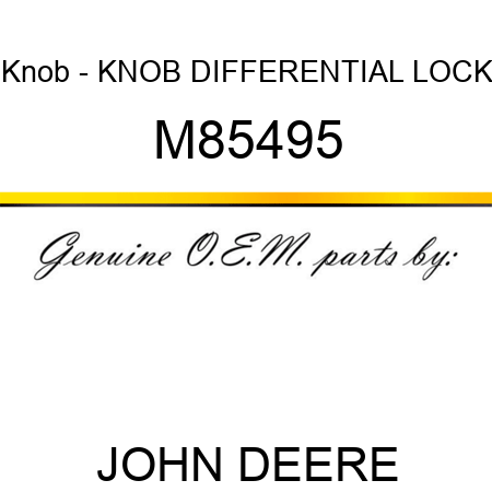 Knob - KNOB, DIFFERENTIAL LOCK M85495