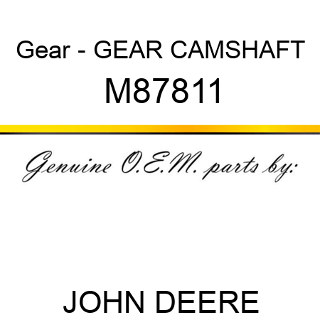 Gear - GEAR, CAMSHAFT M87811