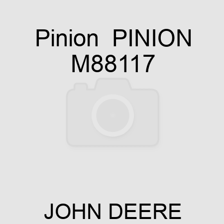 Pinion  PINION M88117
