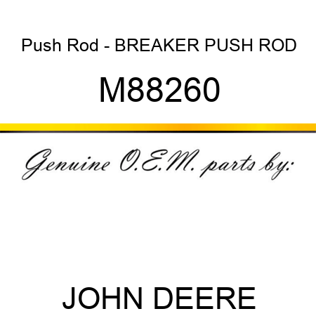 Push Rod - BREAKER PUSH ROD M88260