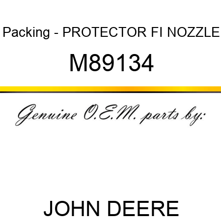 Packing - PROTECTOR, FI NOZZLE M89134