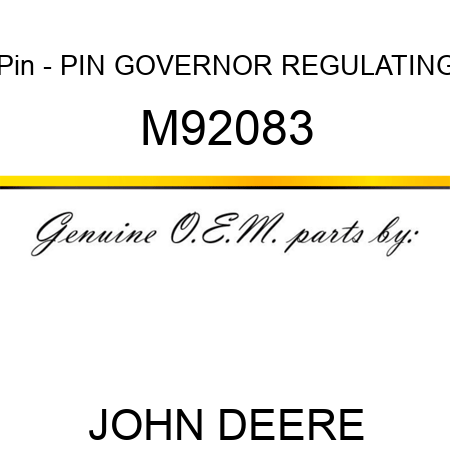 Pin - PIN, GOVERNOR REGULATING M92083