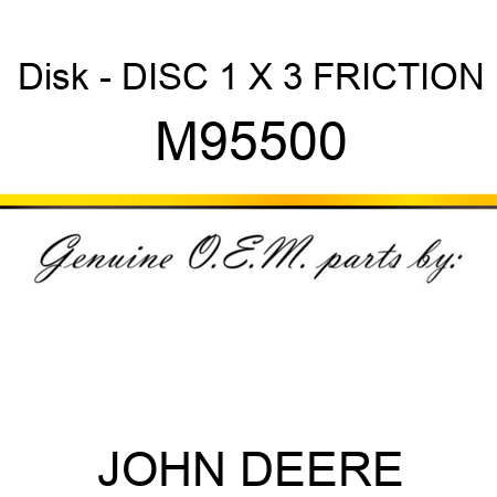 Disk - DISC, 1 X 3 FRICTION M95500