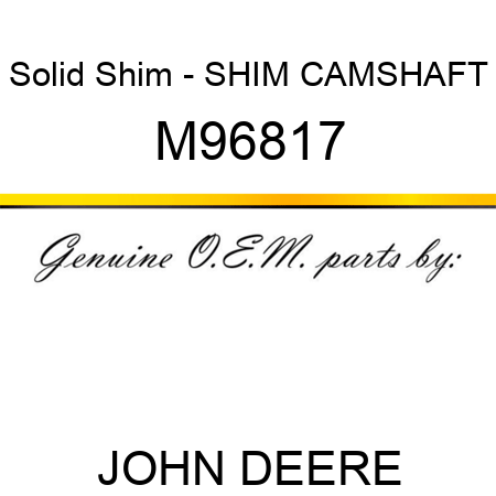 Solid Shim - SHIM, CAMSHAFT M96817