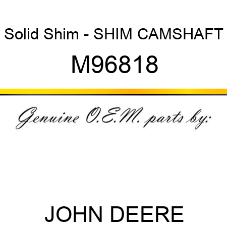 Solid Shim - SHIM, CAMSHAFT M96818