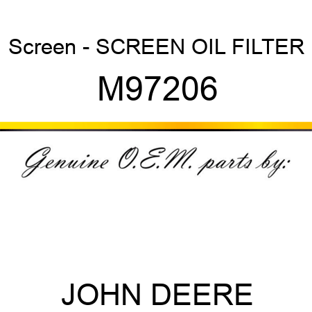 Screen - SCREEN, OIL FILTER M97206