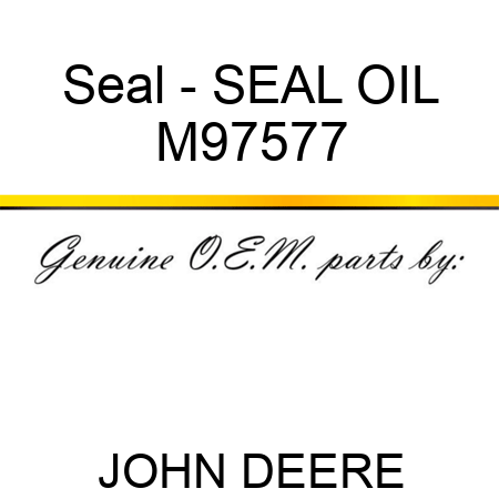 Seal - SEAL, OIL M97577