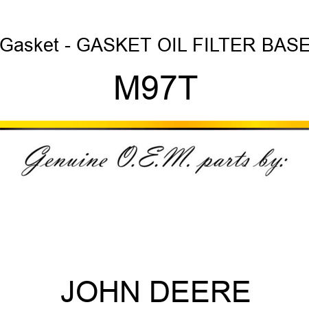 Gasket - GASKET, OIL FILTER BASE M97T