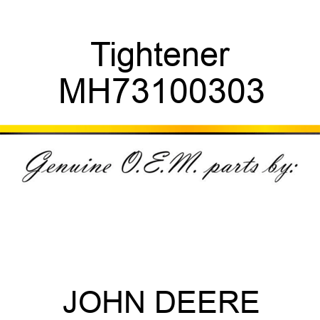 Tightener MH73100303