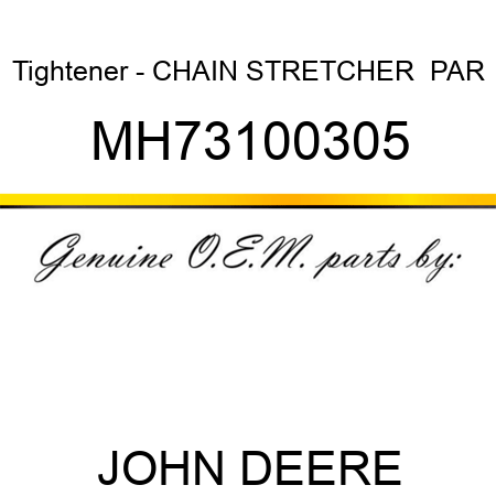 Tightener - CHAIN STRETCHER  PAR MH73100305