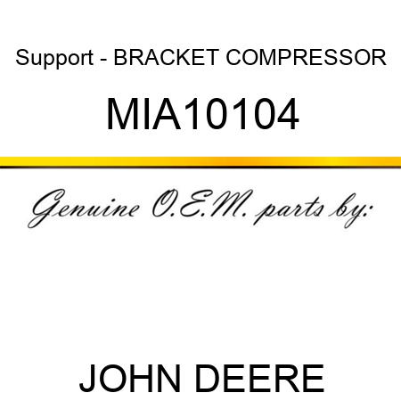Support - BRACKET, COMPRESSOR MIA10104