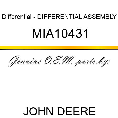 Differential - DIFFERENTIAL ASSEMBLY MIA10431