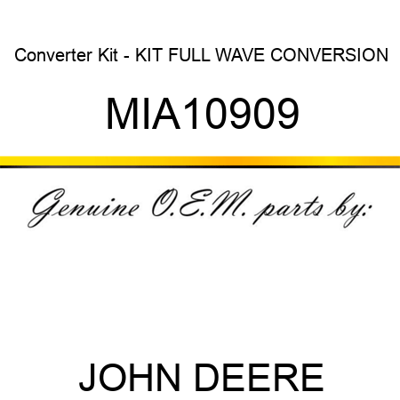 Converter Kit - KIT, FULL WAVE CONVERSION MIA10909