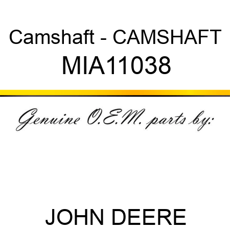 Camshaft - CAMSHAFT MIA11038